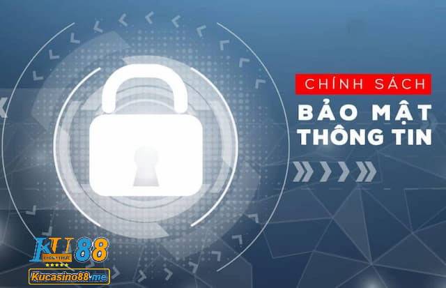 Chính sách bảo mật Ku Casino 