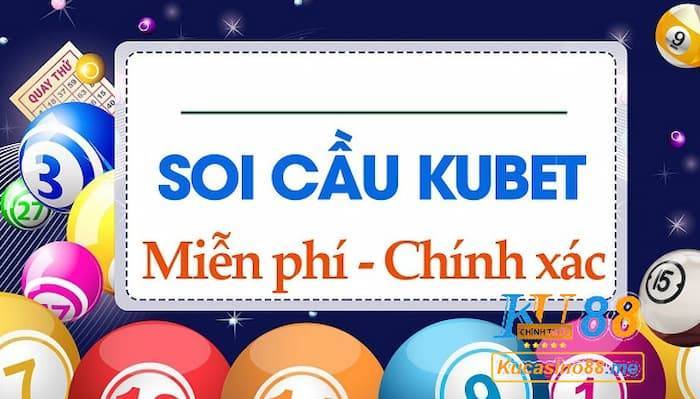 Soi cầu Kubet